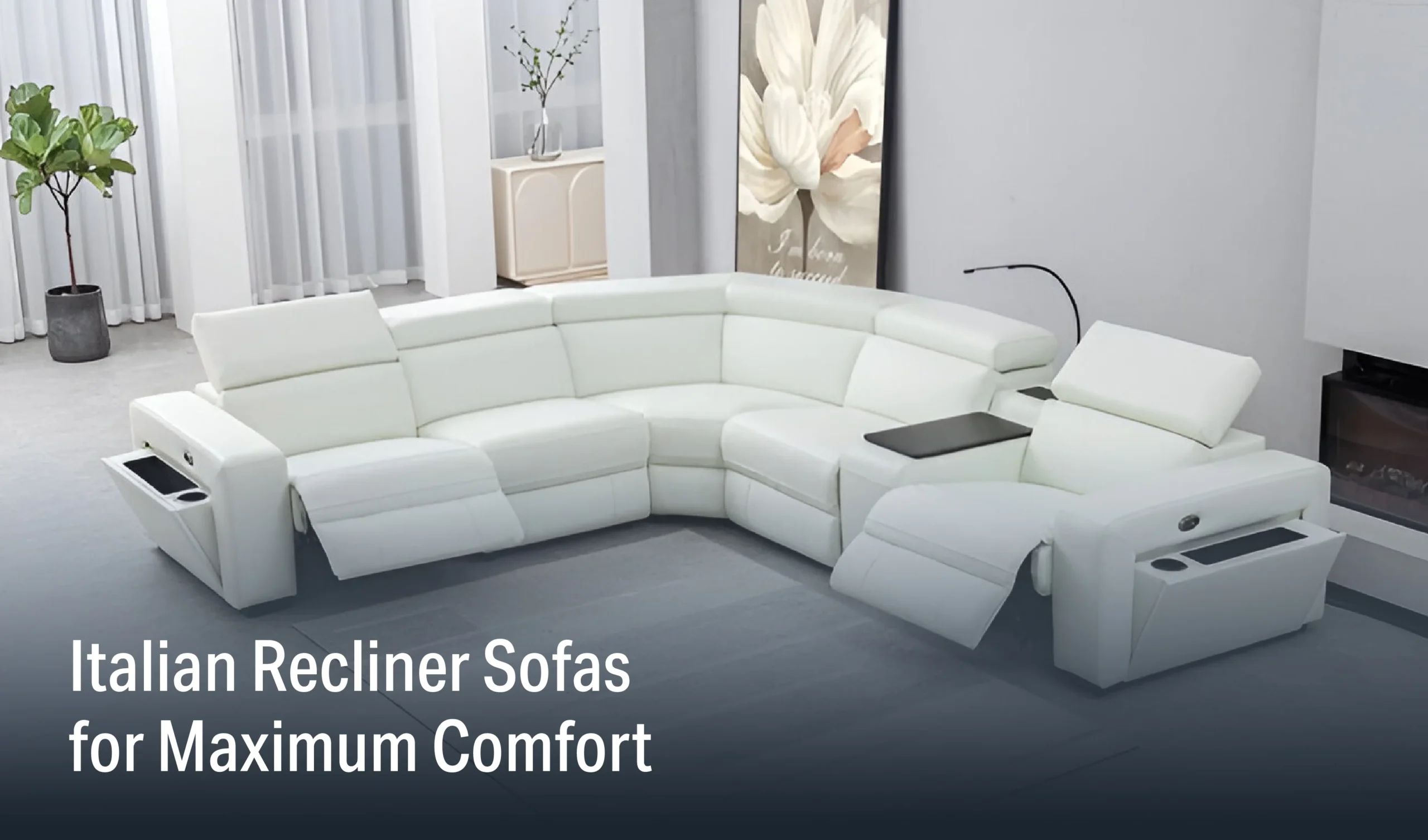 Italian Recliner Sofas for Maximum Comfort