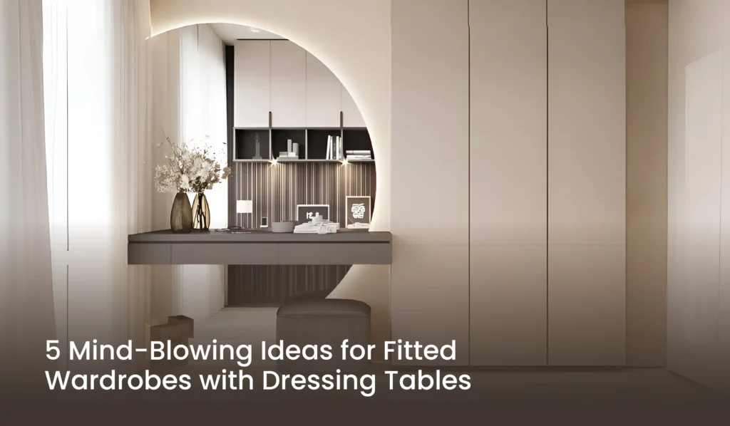 wardrobes with dressing tables
